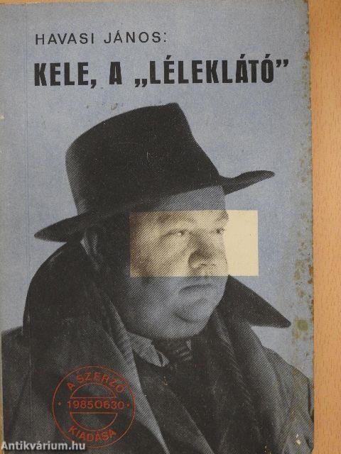 Kele, a "léleklátó"