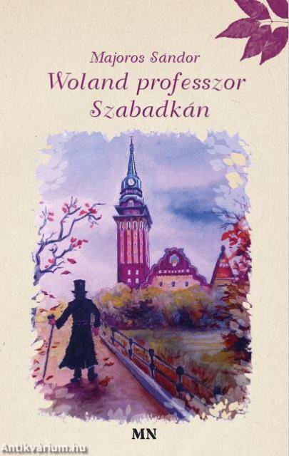 Woland professzor Szabadkán