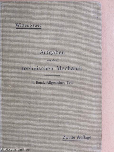 Aufgaben aus der Technischen Mechanik I.