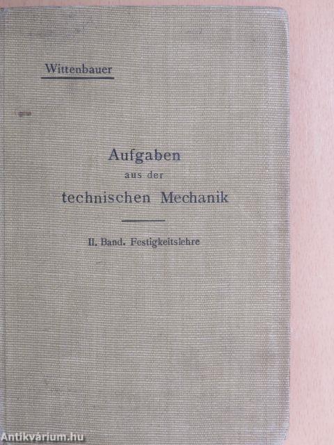 Aufgaben aus der Technischen Mechanik II.