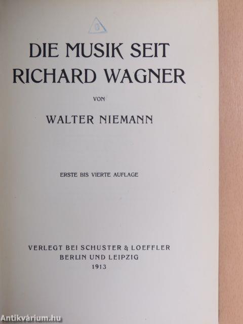 Die Musik seit Richard Wagner