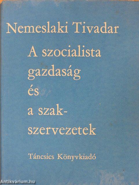 A szocialista gazdaság és a szakszervezetek