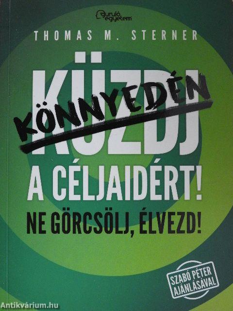 Könnyedén a céljaidért!