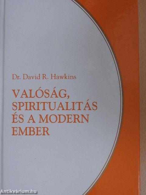 Valóság, spiritualitás és a modern ember