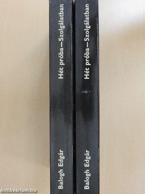 Hét próba/Szolgálatban I-II.