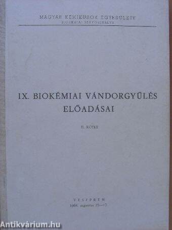 IX. Biokémiai Vándorgyűlés előadásai II.