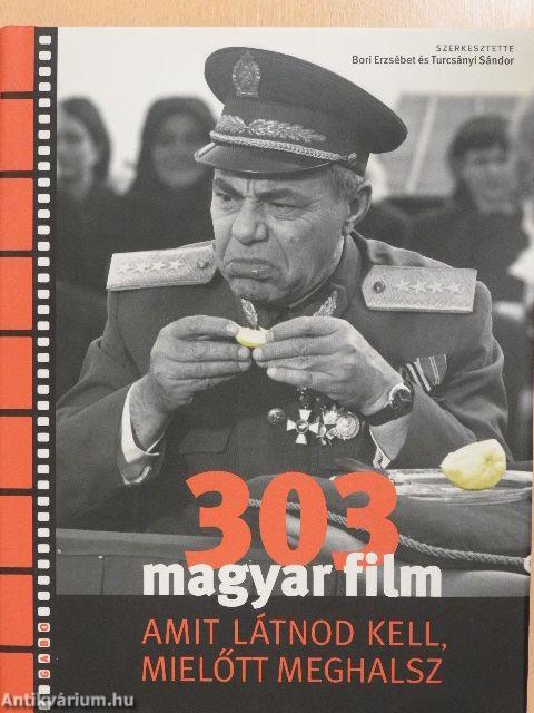 303 magyar film, amit látnod kell, mielőtt meghalsz