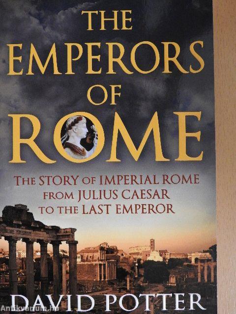 The Emperors of Rome