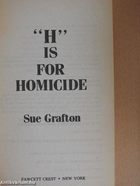 "H" is for Homicide