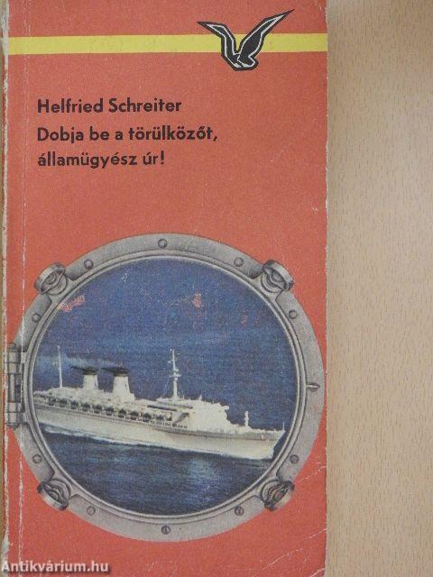 Dobja be a törülközőt, államügyész úr!