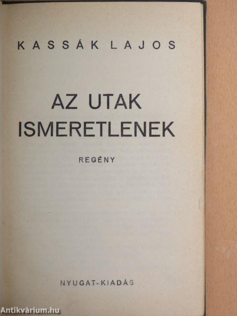 Az utak ismeretlenek