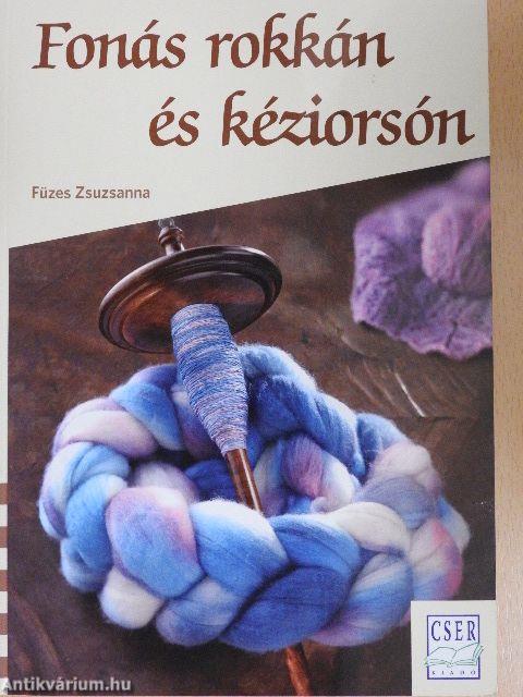 Fonás rokkán és kéziorsón