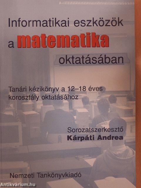 Informatikai eszközök a matematika oktatásában - CD-vel