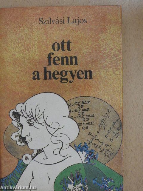 Ott fenn a hegyen