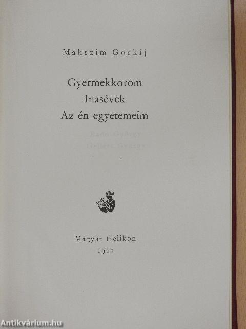 Gyermekkorom/Inasévek/Az én egyetemeim