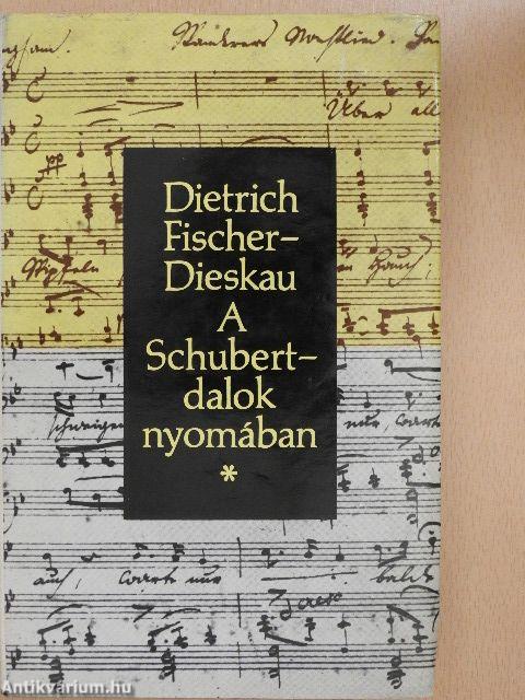 A Schubert-dalok nyomában