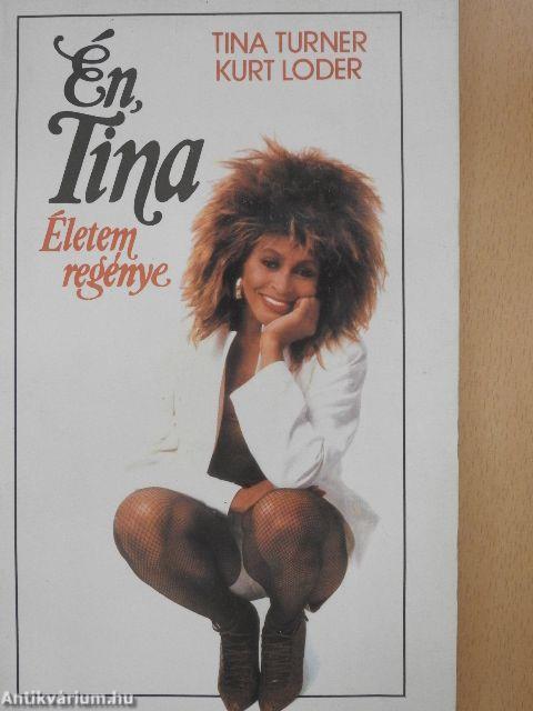 Én, Tina 