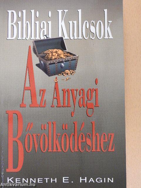 Bibliai Kulcsok Az Anyagi Bővölködéshez