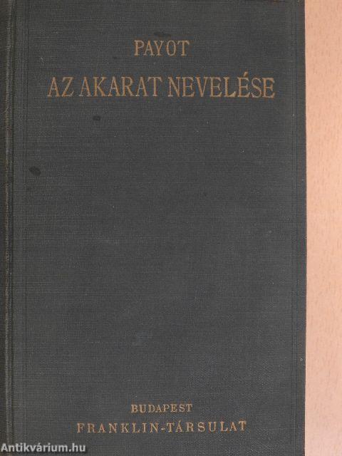 Az akarat nevelése I-II.