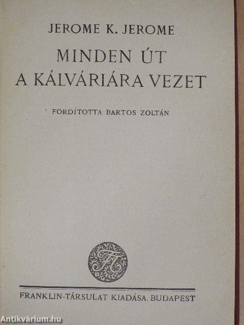Minden út a Kálváriára vezet