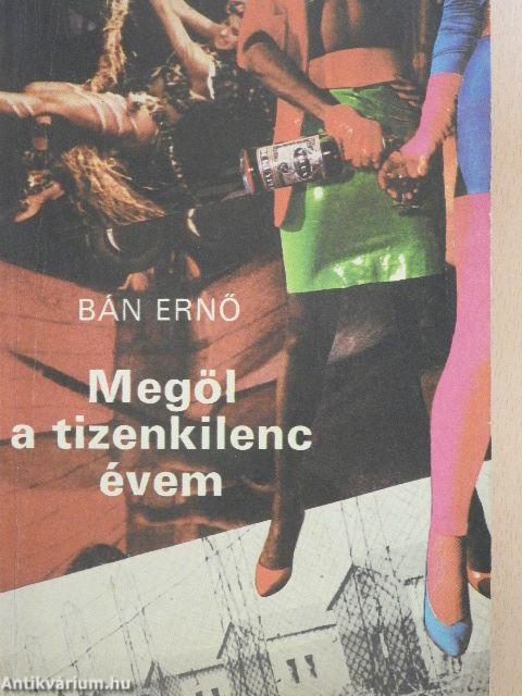 Megöl a tizenkilenc évem