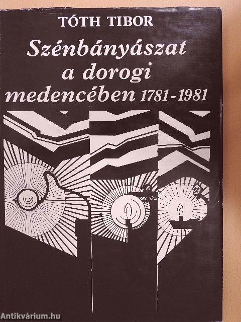 Szénbányászat a dorogi medencében 1781-1981