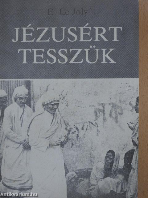 Jézusért tesszük