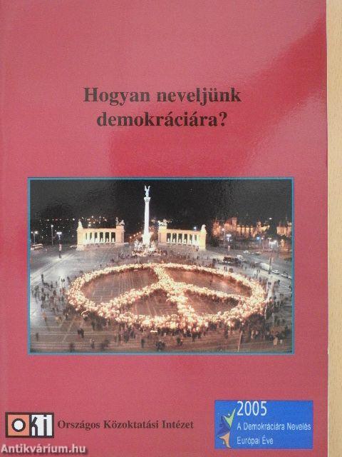 Hogyan neveljünk demokráciára?