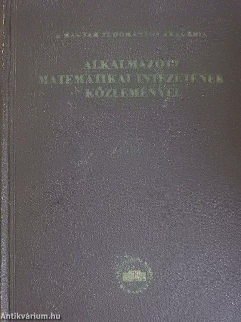 A Magyar Tudományos Akadémia alkalmazott matematikai intézetének közleményei I.