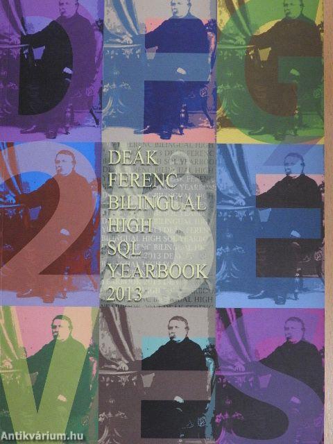 Deák Ferenc Bilingual High SQL Yearbook 2013