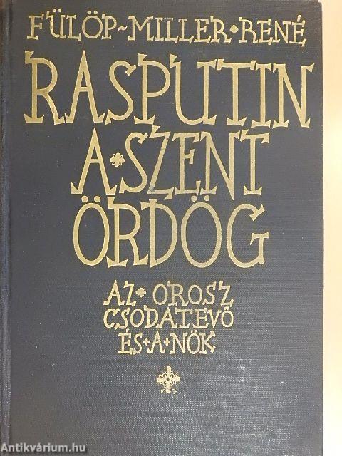 Rasputin a szent ördög