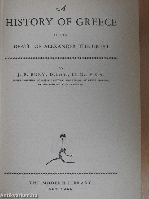 A History of Greece to the Death of Alexander the Great