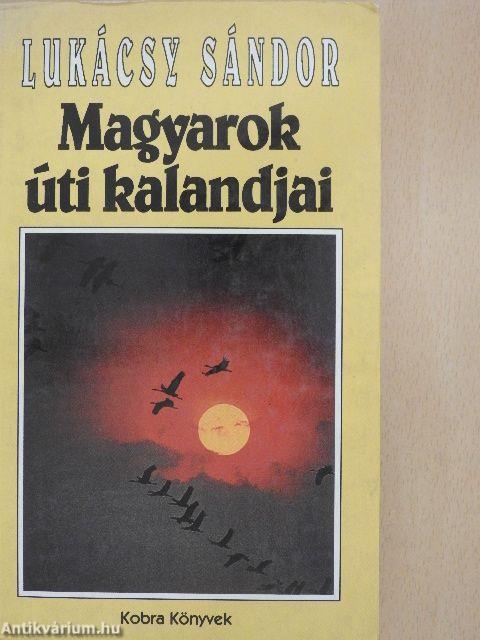 Magyarok úti kalandjai