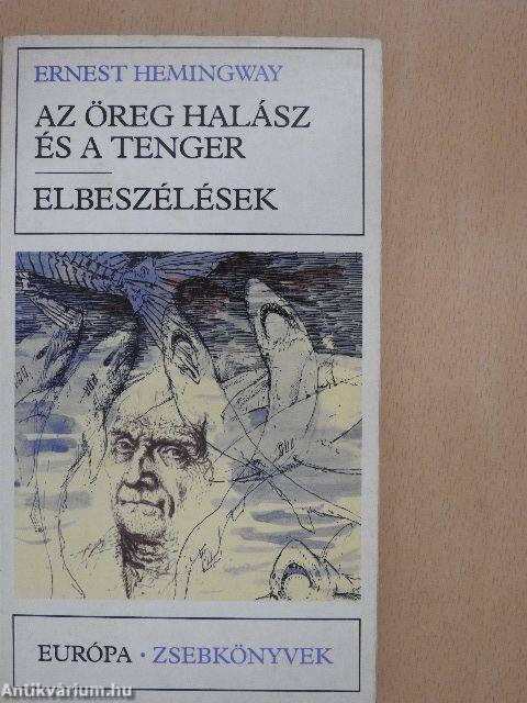 Az öreg halász és a tenger/Elbeszélések