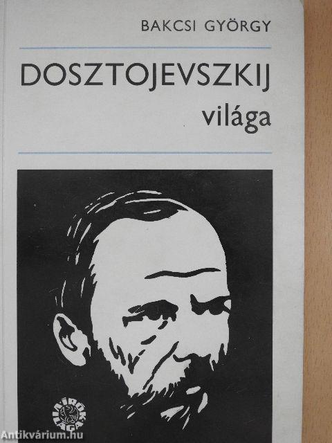 Dosztojevszkij világa