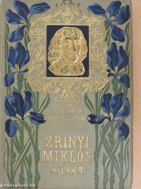 Gróf Zrinyi Miklós válogatott munkái