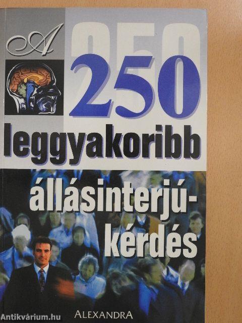 A 250 leggyakoribb állásinterjú-kérdés