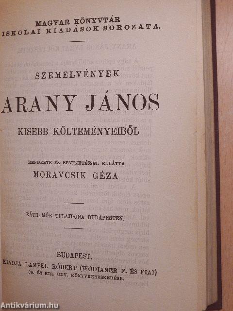 Arany János válogatott balladái/Katalin/Keveháza/Szent László füve/Szemelvények Arany János kisebb költeményeiből/Vojtina Ars Poétikája/Az hiresneves Tholdi Miklósnak jeles cselekedetiről és bajnokságáról való história