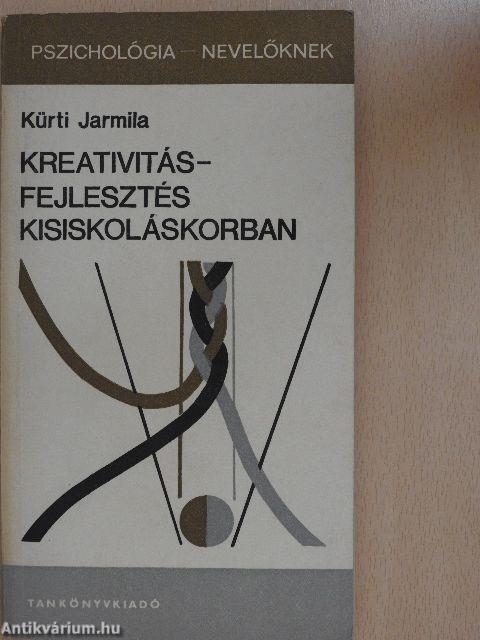 Kreativitásfejlesztés kisiskoláskorban