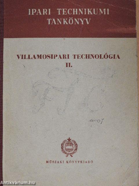 Villamosipari technológia II.