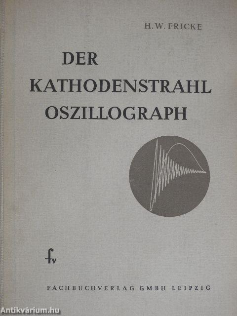 Der kathodenstrahl oszillograph