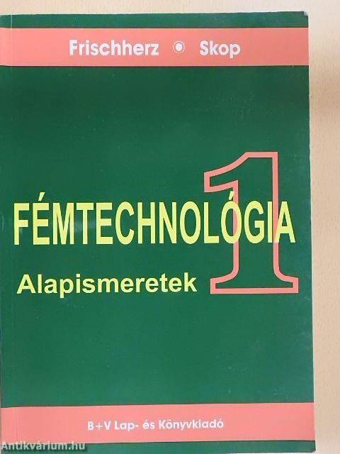 Fémtechnológia 1.