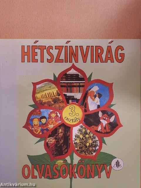 Hétszínvirág - Olvasókönyv 3. osztály számára