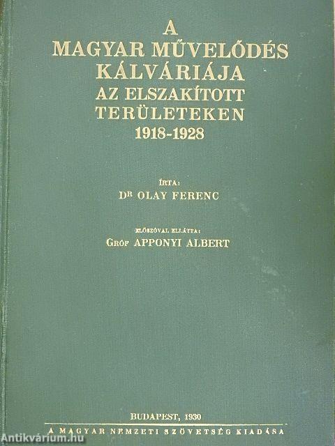 A magyar művelődés kálváriája az elszakított területeken 1918-1928