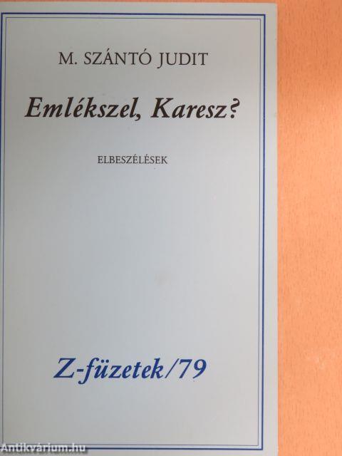 Emlékszel, Karesz?