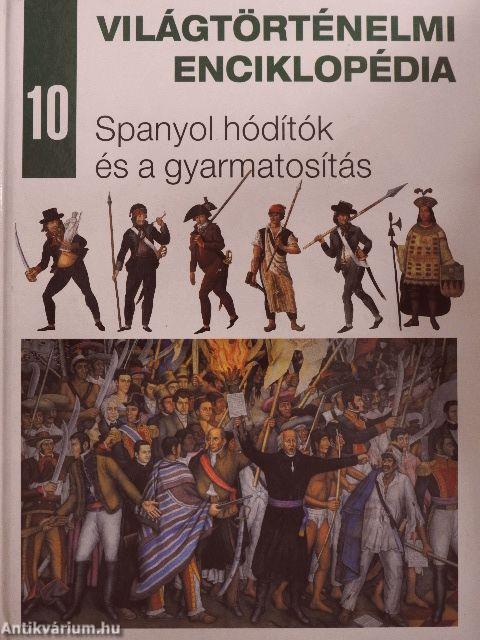 Spanyol hódítók és a gyarmatosítás