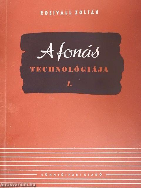 A fonás technológiája I.