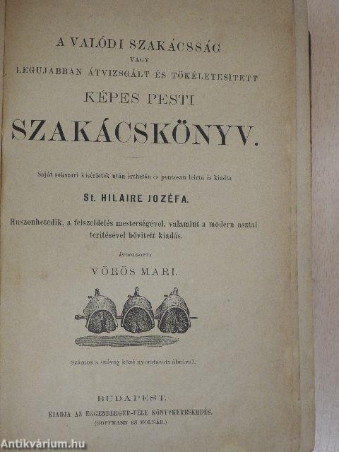 A valódi szakácsság vagy legujabban átvizsgált és tökéletesitett képes pesti szakácskönyv