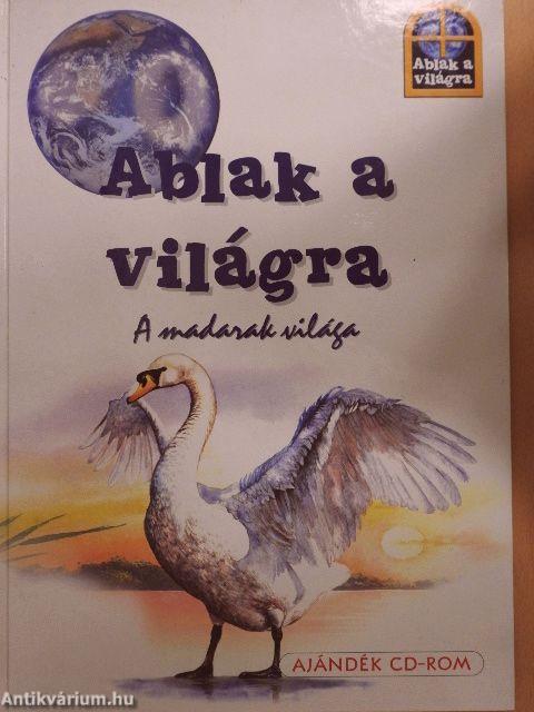 Ablak a világra - A madarak világa