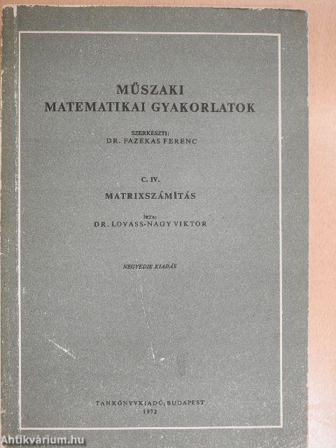 Műszaki matematikai gyakorlatok C. IV.